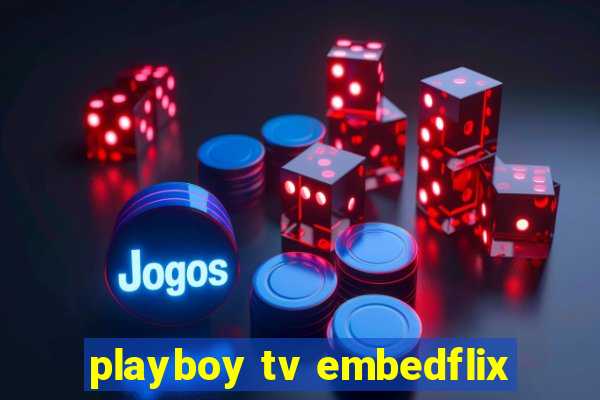 playboy tv embedflix